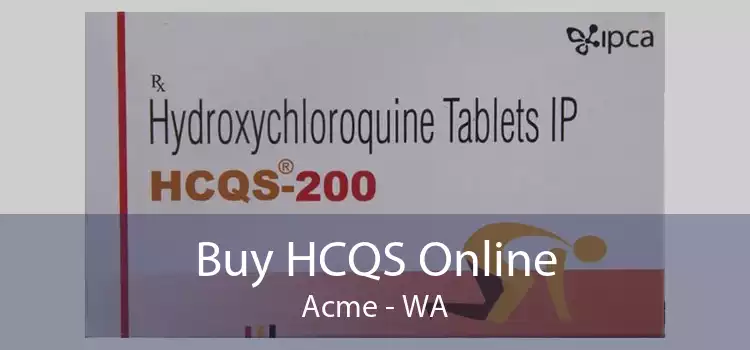 Buy HCQS Online Acme - WA