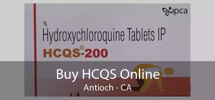Buy HCQS Online Antioch - CA