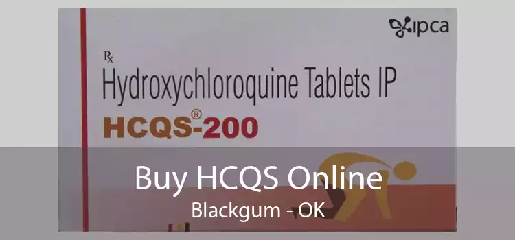 Buy HCQS Online Blackgum - OK