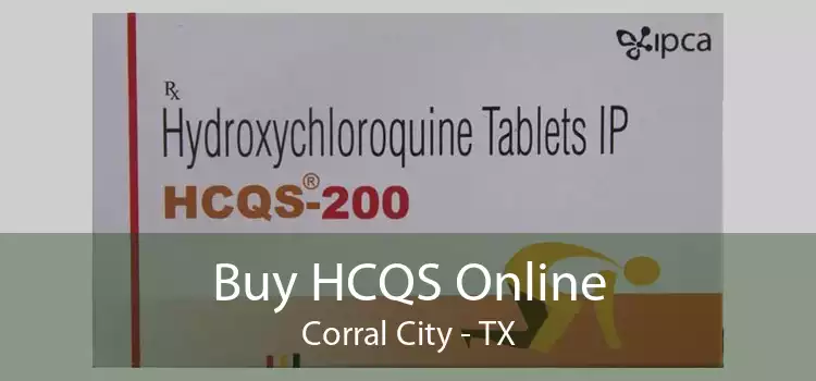 Buy HCQS Online Corral City - TX